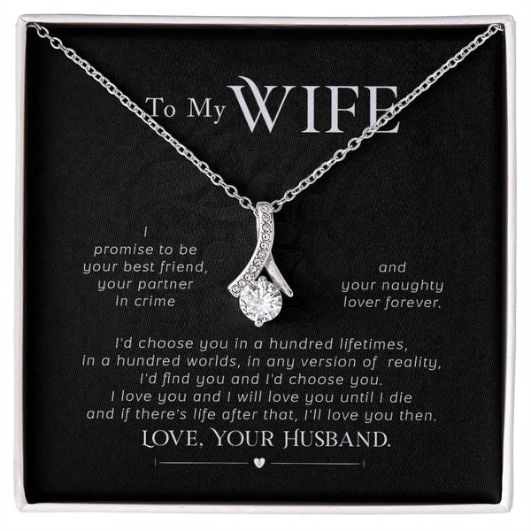 To my wife- I'd choose you in a hundred lifetimes (Limited Time Offer) - Alluring Beauty Necklace