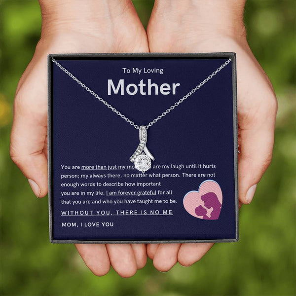 To My Loving Mother - You are more than just my mom (Limited Time Offer) - Alluring Beauty Necklace