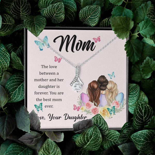 To My Mom, The Love Between A Mother And Her Daughter..  (Limited Time Offer) - Alluring Beauty Necklace