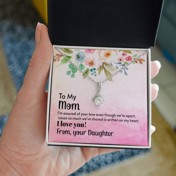 To My Mom - I'm assured of your love  (Limited Time Offer) - Alluring Beauty Necklace