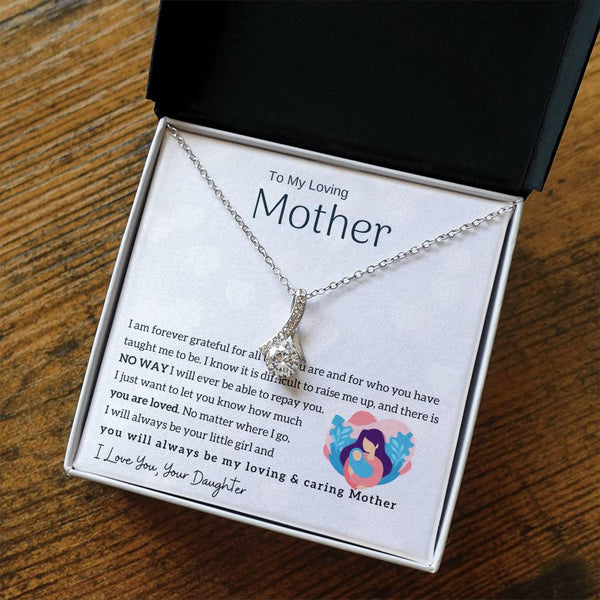 To My Loving Mother - You will always be my loving & caring Mother (Limited Time Offer) - Alluring Beauty Necklace