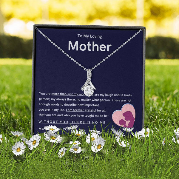 To My Loving Mother - You are more than just my mom (Limited Time Offer) - Alluring Beauty Necklace