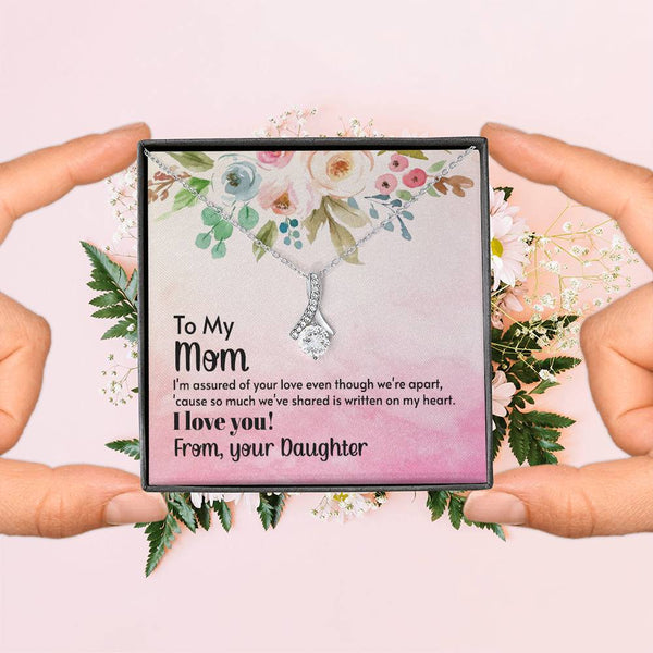 To My Mom - I'm assured of your love  (Limited Time Offer) - Alluring Beauty Necklace