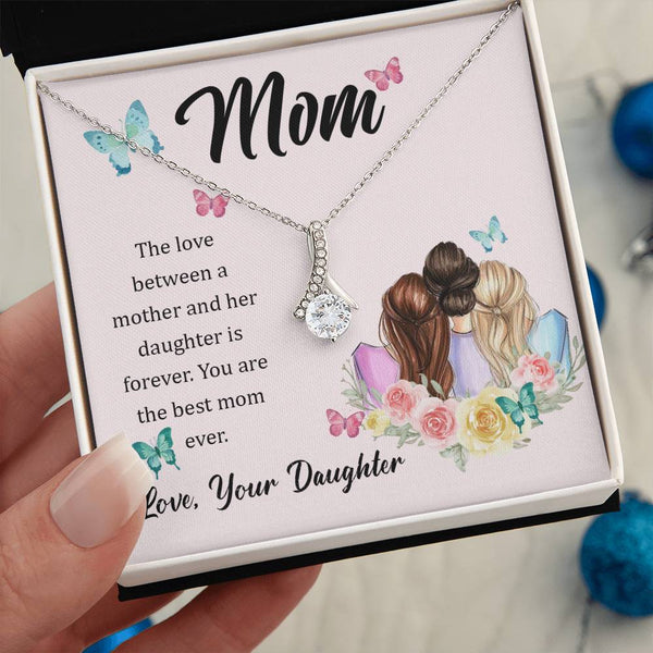 To My Mom, The Love Between A Mother And Her Daughter..  (Limited Time Offer) - Alluring Beauty Necklace