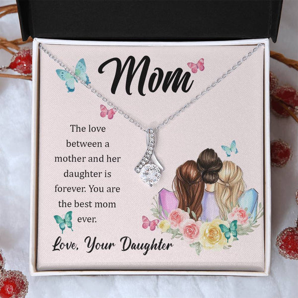 To My Mom, The Love Between A Mother And Her Daughter..  (Limited Time Offer) - Alluring Beauty Necklace
