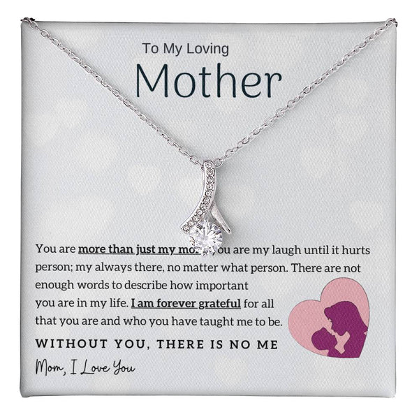 To My Loving Mother - Without You, There Is No Me! (Limited Time Offer) - Alluring Beauty Necklace