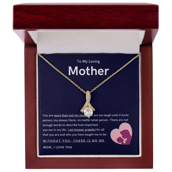 To My Loving Mother - You are more than just my mom (Limited Time Offer) - Alluring Beauty Necklace