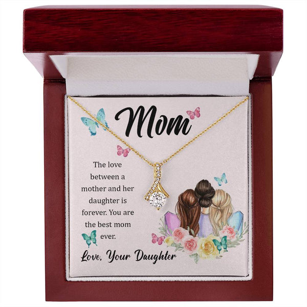 To My Mom, The Love Between A Mother And Her Daughter..  (Limited Time Offer) - Alluring Beauty Necklace