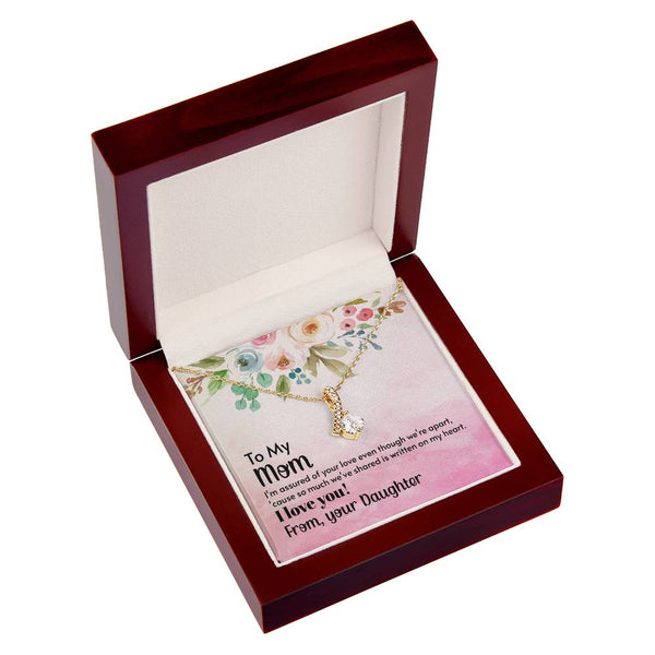 To My Mom - I'm assured of your love  (Limited Time Offer) - Alluring Beauty Necklace