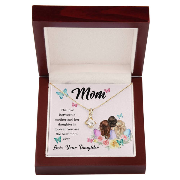 To My Mom, The Love Between A Mother And Her Daughter..  (Limited Time Offer) - Alluring Beauty Necklace
