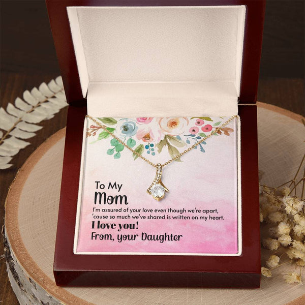 To My Mom - I'm assured of your love  (Limited Time Offer) - Alluring Beauty Necklace
