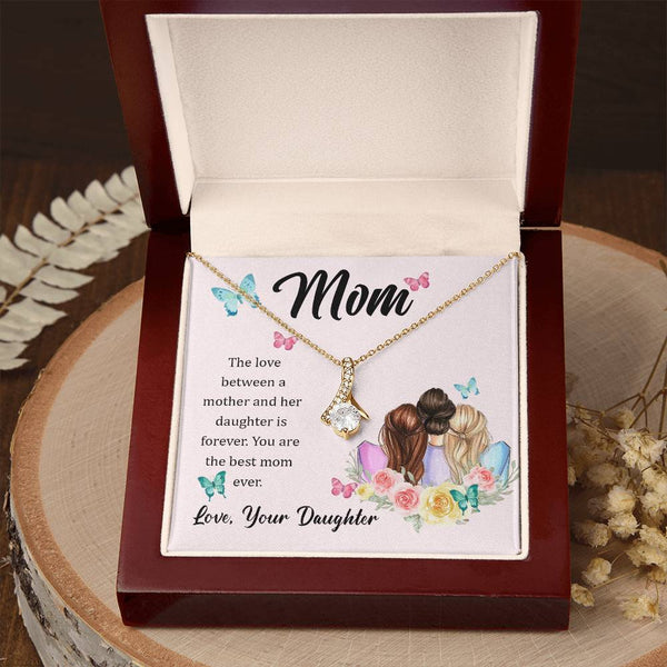 To My Mom, The Love Between A Mother And Her Daughter..  (Limited Time Offer) - Alluring Beauty Necklace