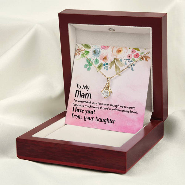 To My Mom - I'm assured of your love  (Limited Time Offer) - Alluring Beauty Necklace