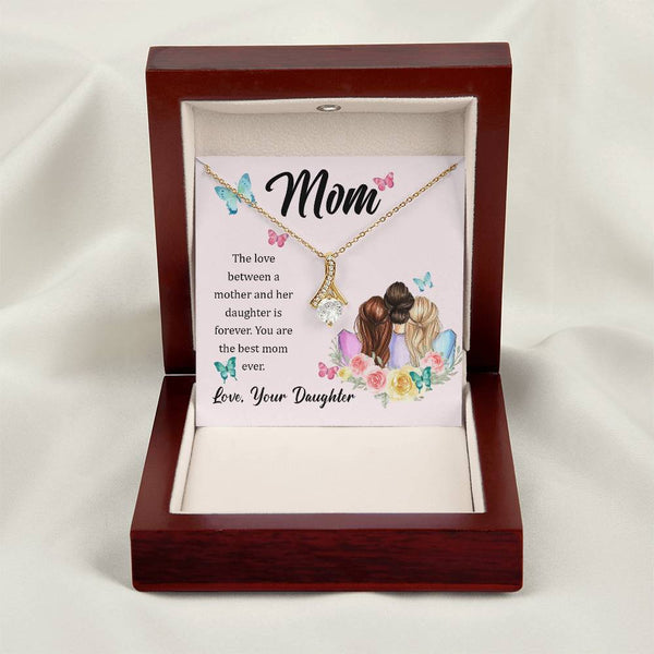 To My Mom, The Love Between A Mother And Her Daughter..  (Limited Time Offer) - Alluring Beauty Necklace