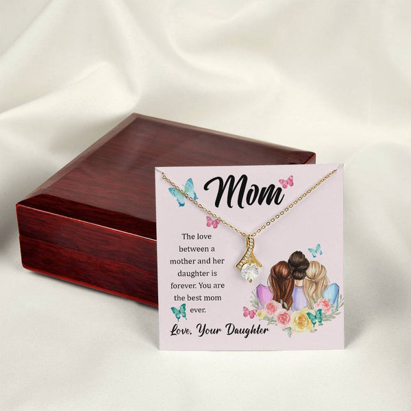 To My Mom, The Love Between A Mother And Her Daughter..  (Limited Time Offer) - Alluring Beauty Necklace