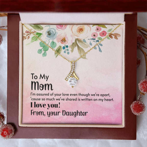 To My Mom - I'm assured of your love  (Limited Time Offer) - Alluring Beauty Necklace