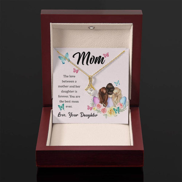 To My Mom, The Love Between A Mother And Her Daughter..  (Limited Time Offer) - Alluring Beauty Necklace