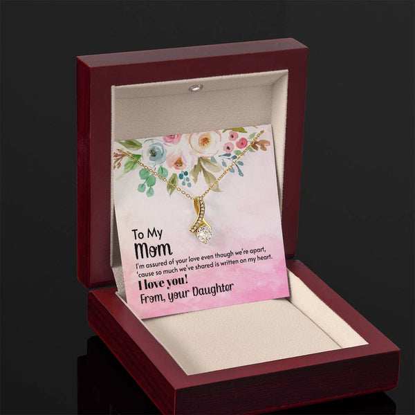 To My Mom - I'm assured of your love  (Limited Time Offer) - Alluring Beauty Necklace