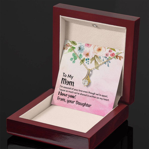 To My Mom - I'm assured of your love  (Limited Time Offer) - Alluring Beauty Necklace