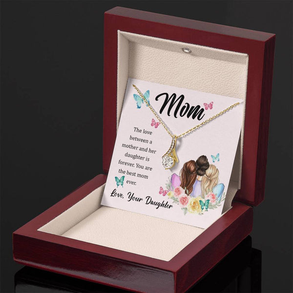To My Mom, The Love Between A Mother And Her Daughter..  (Limited Time Offer) - Alluring Beauty Necklace