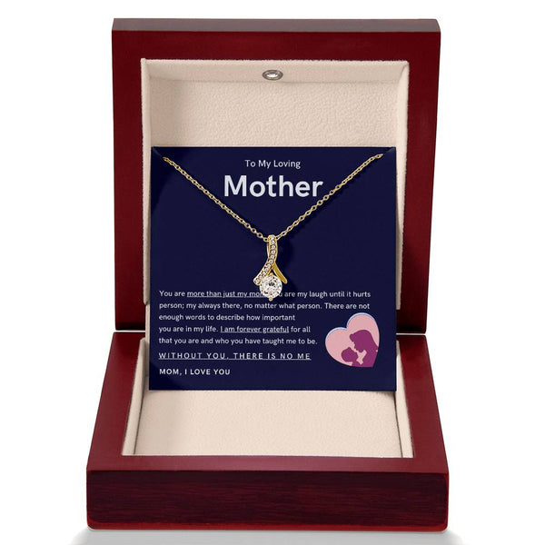 To My Loving Mother - You are more than just my mom (Limited Time Offer) - Alluring Beauty Necklace