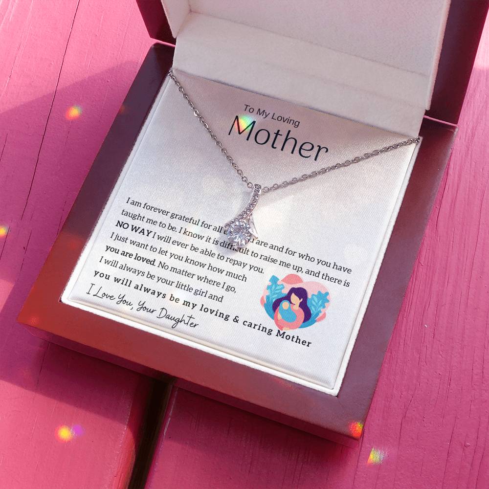 To My Loving Mother - You will always be my loving & caring Mother (Limited Time Offer) - Alluring Beauty Necklace