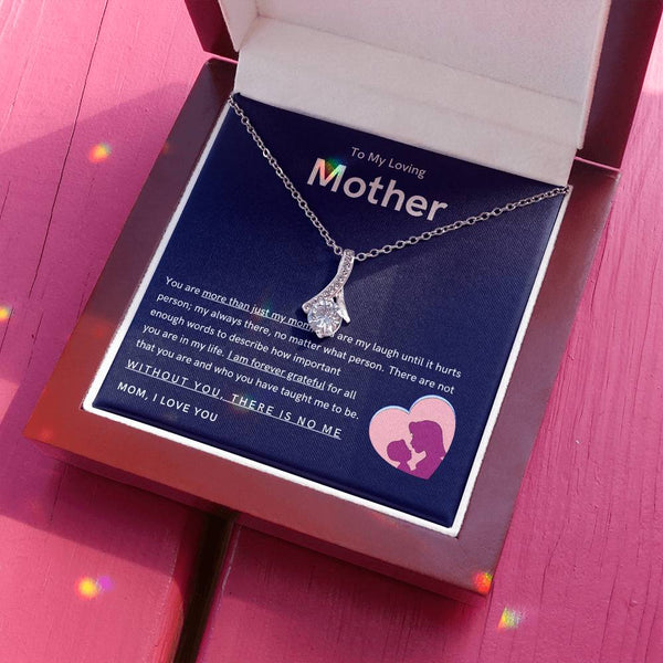 To My Loving Mother - You are more than just my mom (Limited Time Offer) - Alluring Beauty Necklace
