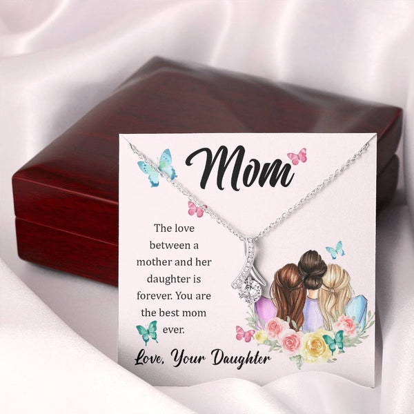 To My Mom, The Love Between A Mother And Her Daughter..  (Limited Time Offer) - Alluring Beauty Necklace