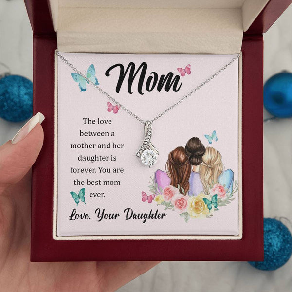 To My Mom, The Love Between A Mother And Her Daughter..  (Limited Time Offer) - Alluring Beauty Necklace