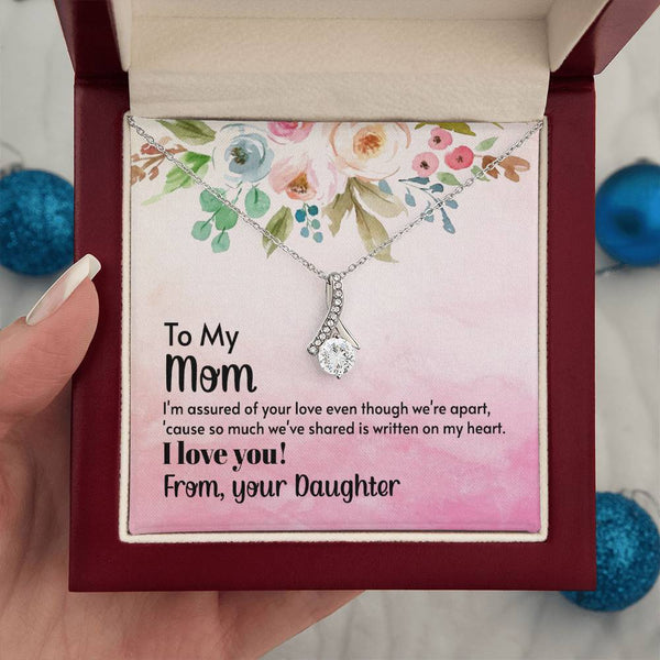 To My Mom - I'm assured of your love  (Limited Time Offer) - Alluring Beauty Necklace