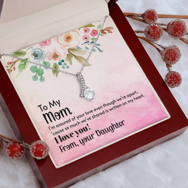 To My Mom - I'm assured of your love  (Limited Time Offer) - Alluring Beauty Necklace
