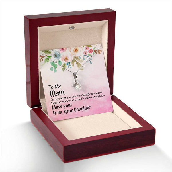 To My Mom - I'm assured of your love  (Limited Time Offer) - Alluring Beauty Necklace