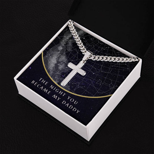 (Custom Star Map) - The Night You Became My Daddy - Cuban Chain Cross Necklace