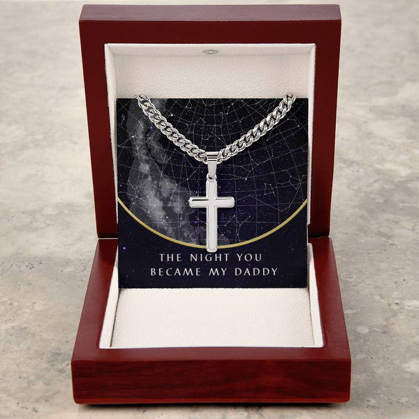 (Custom Star Map) - The Night You Became My Daddy - Cuban Chain Cross Necklace