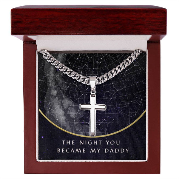 (Custom Star Map) - The Night You Became My Daddy - Cuban Chain Cross Necklace