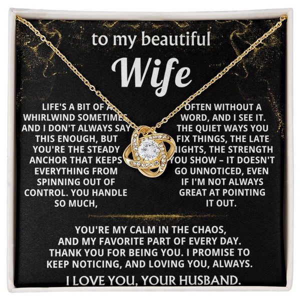 To My Wife, You're my calm in the chaos.