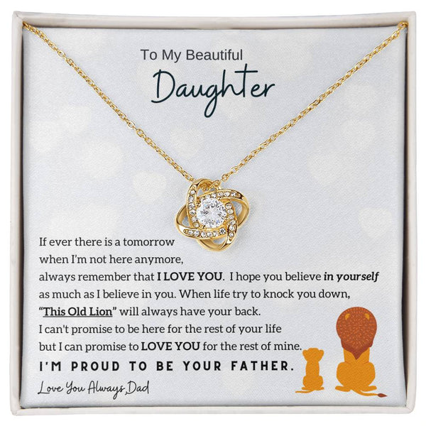 To My Beautiful Daughter - Always remember that I LOVE YOU (Love knot)