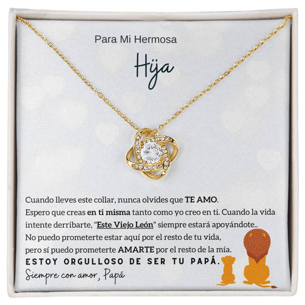 Para Mi Hermosa Hija - nunca olvides que TE AMO (Love knot)