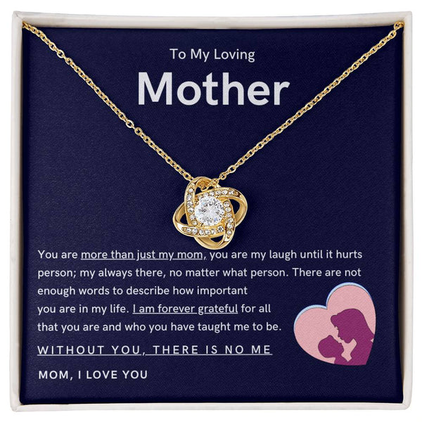 To My Loving Mother - You are more than just my mom (Almost Gone) - Love Knot
