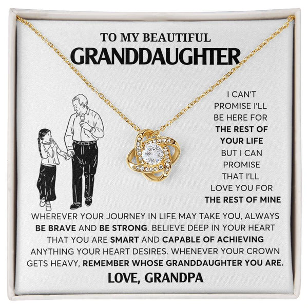 TO MY BEAUTIFUL GRANDDAUGHTER , REMEMBER WHOSE GRANDDAUGHTER YOU ARE - Love Knot