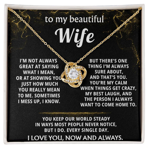 To My Wife, You're my calm, my best laugh, my home.