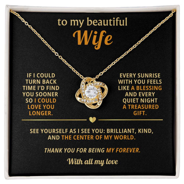 To my beautiful Wife, Every sunrise with you feels like a blessing ( Love Knot )