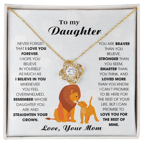 To My Daughter From Mom, Never Forget That I Love You Forever (Love knot)