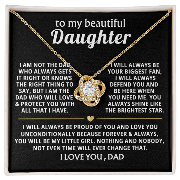 To My Beautiful Daughter - I will always be your biggest fan - Love Knot