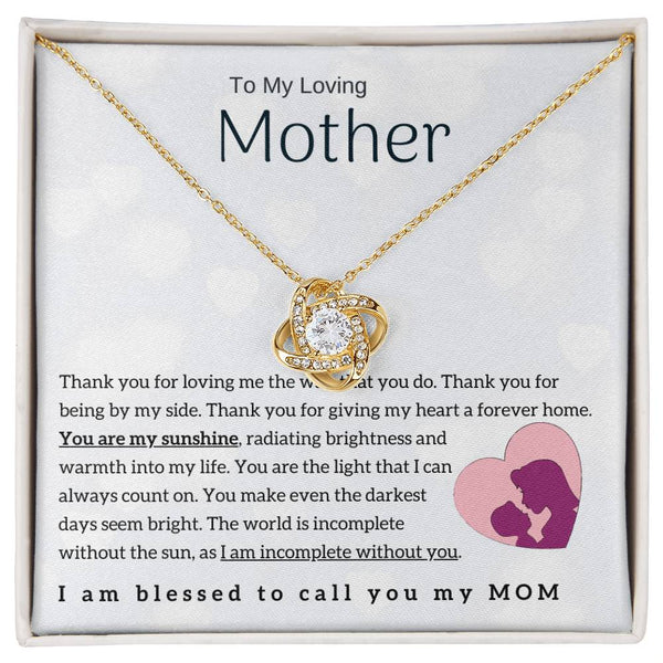 To My Loving Mother - You are my sunshine! (Almost Gone) - Love Knot