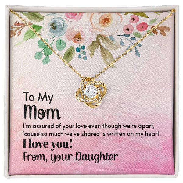 To My Mom - I'm assured of your love  (Almost Gone) - Love Knot