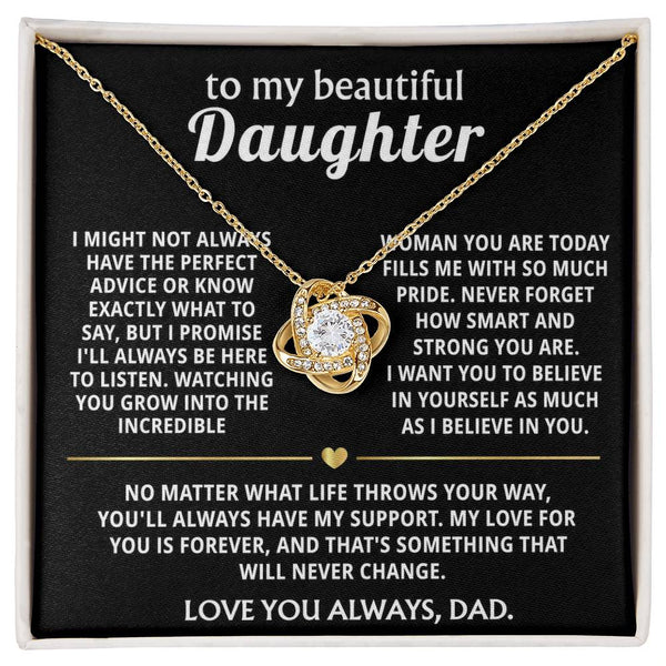To My Beautiful Daughter, I will always be here for you.