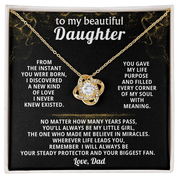 To my beautiful Daughter, remember I will always be your steady protector ( Love Knot )
