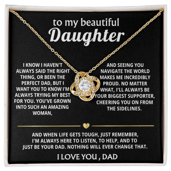 To My Beautiful Daughter, I'm always here for you.
