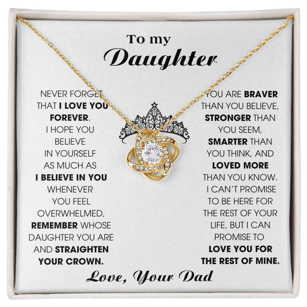 To My Daughter, Straighten Your Crown - Never Forget That I Love You Forever (Love knot)